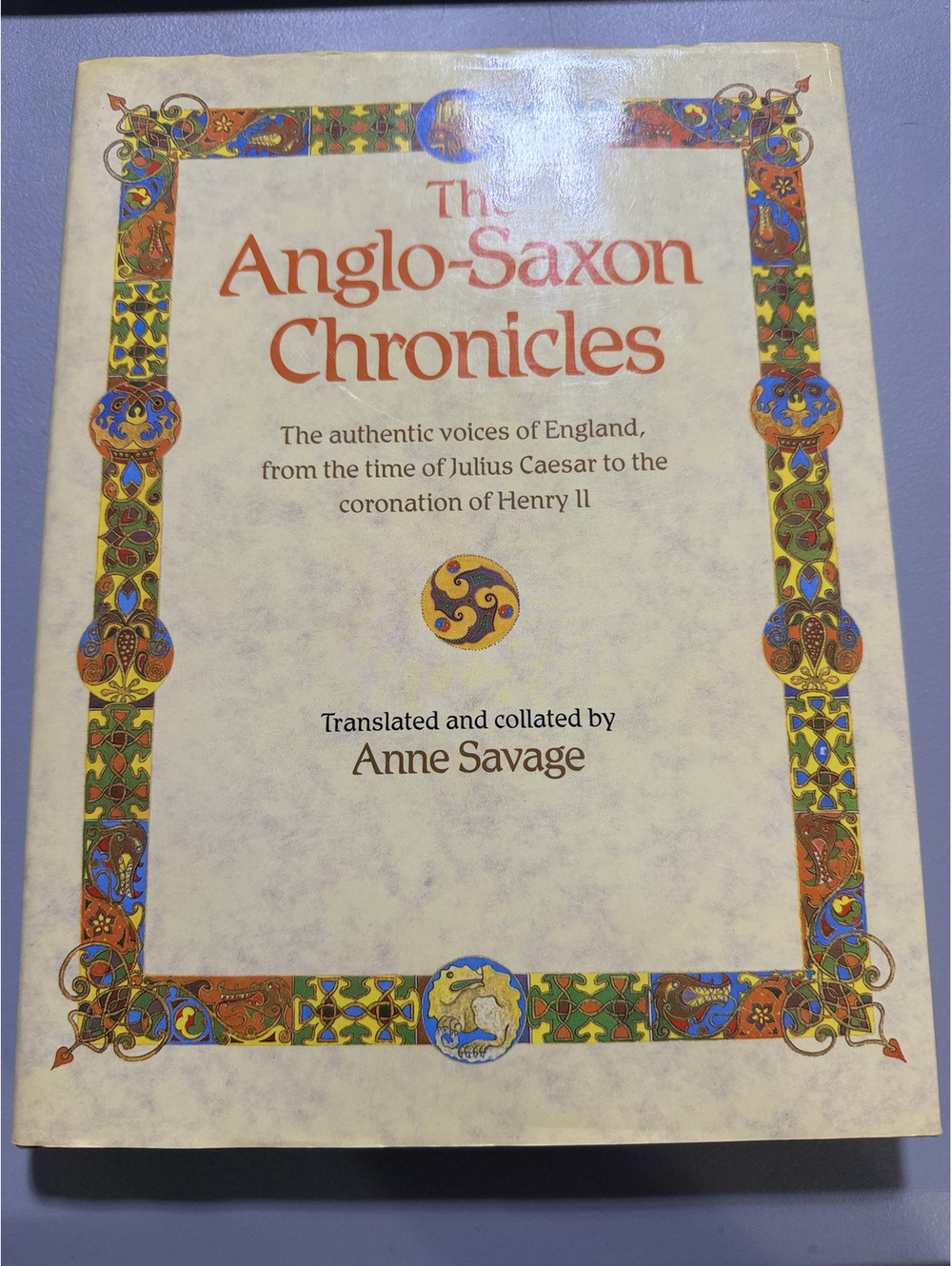 The Anglo-Saxon Chronicles Anne Savage 1988 Guild Publishing Illustrated HC DJ